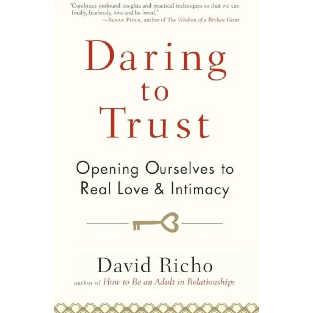 Daring to Trust By David Richo