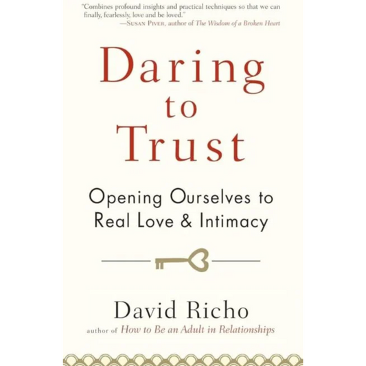 Daring to Trust By David Richo