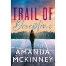 Trail of Deception By Amanda McKinney