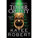 Tender Cruelty By Katee Rober