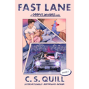 Fast Lane By C.S. Quill