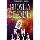 Ghostly Dilemma by E.M. Leya