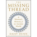 The Missing Thread By Daisy Dunn