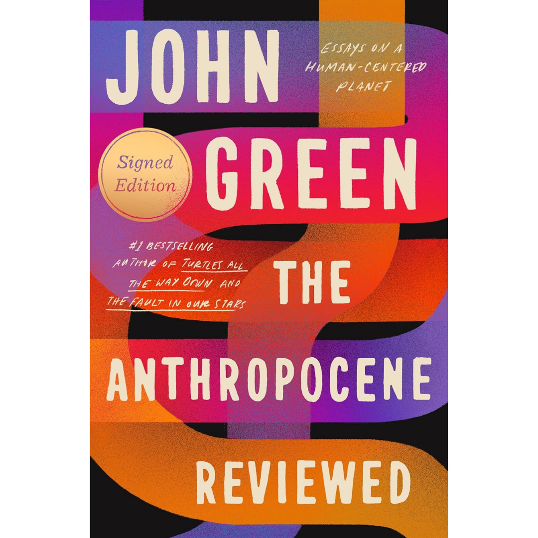 The Anthropocene Reviewed By John Green