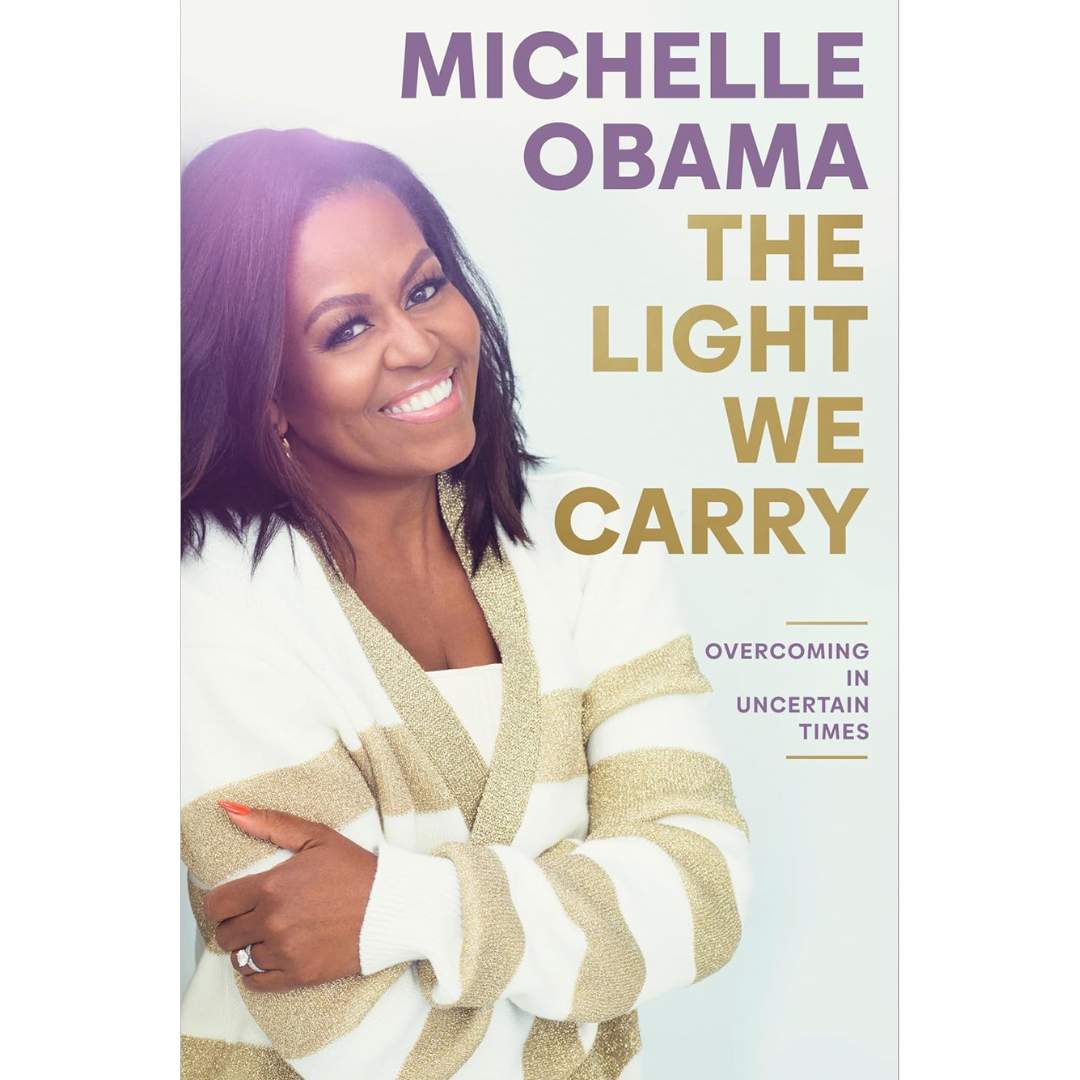 The Light We Carry By Michelle Obama