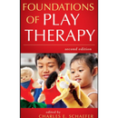 Foundations of Play Therapy by Charles E. Schaefer