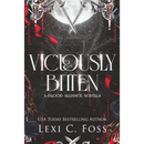 Viciously Bitten: A Blood Alliance Short Story by Lexi C. Foss