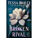Broken Rival By Tessa Bailey