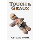 Touch & Geaux (Cut & Run) by Abigail Roux