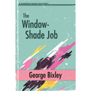 The Window-Shade Job By George Bixley