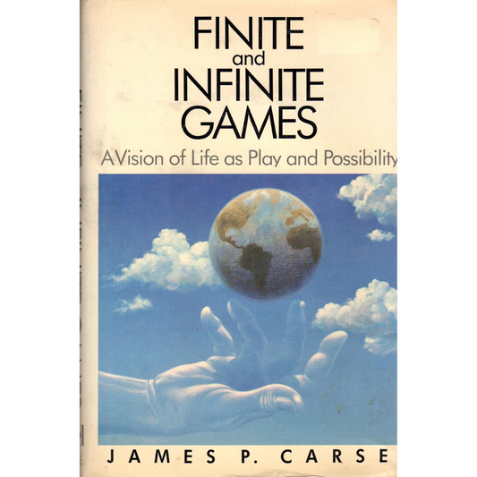 Finite and Infinite Games By James P. Carse