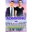 Admiring His Omega: Hobson Hills Omegas: Book Twelve by C.W. Gray