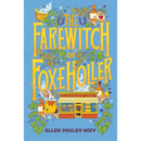 The Farewitch of Foxe Holler By Ellen Pauley Goff