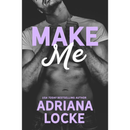 Make Me By Adriana Locke