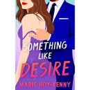 Something Like Desire By Marie Hoy-Kenny