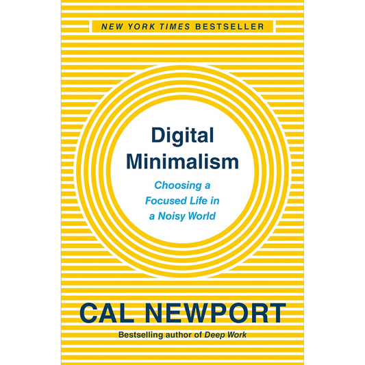 Digital Minimalism By Cal Newport