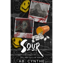 Sour: The Wellard Asylum Series by Ab. Cynthe