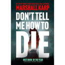 Don't Tell Me How to Die By Marshall Karp