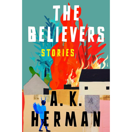 The Believers: Stories By A.K. Herman