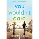 You Wouldn't Dare By Samantha Markum