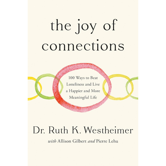 The Joy of Connections By Ruth Westheimer