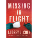 Missing in Flight By Audrey J. Cole