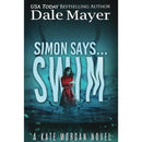 Simon Says... Swim (Kate Morgan Thrillers) by Dale Mayer