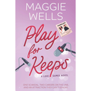 Play For Keep by Maggie Wells