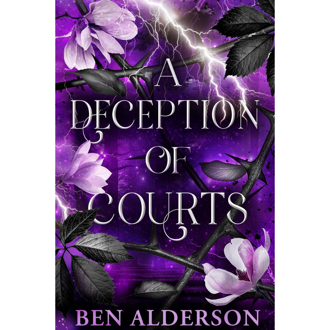 A Deception of Courts By Ben Alderson