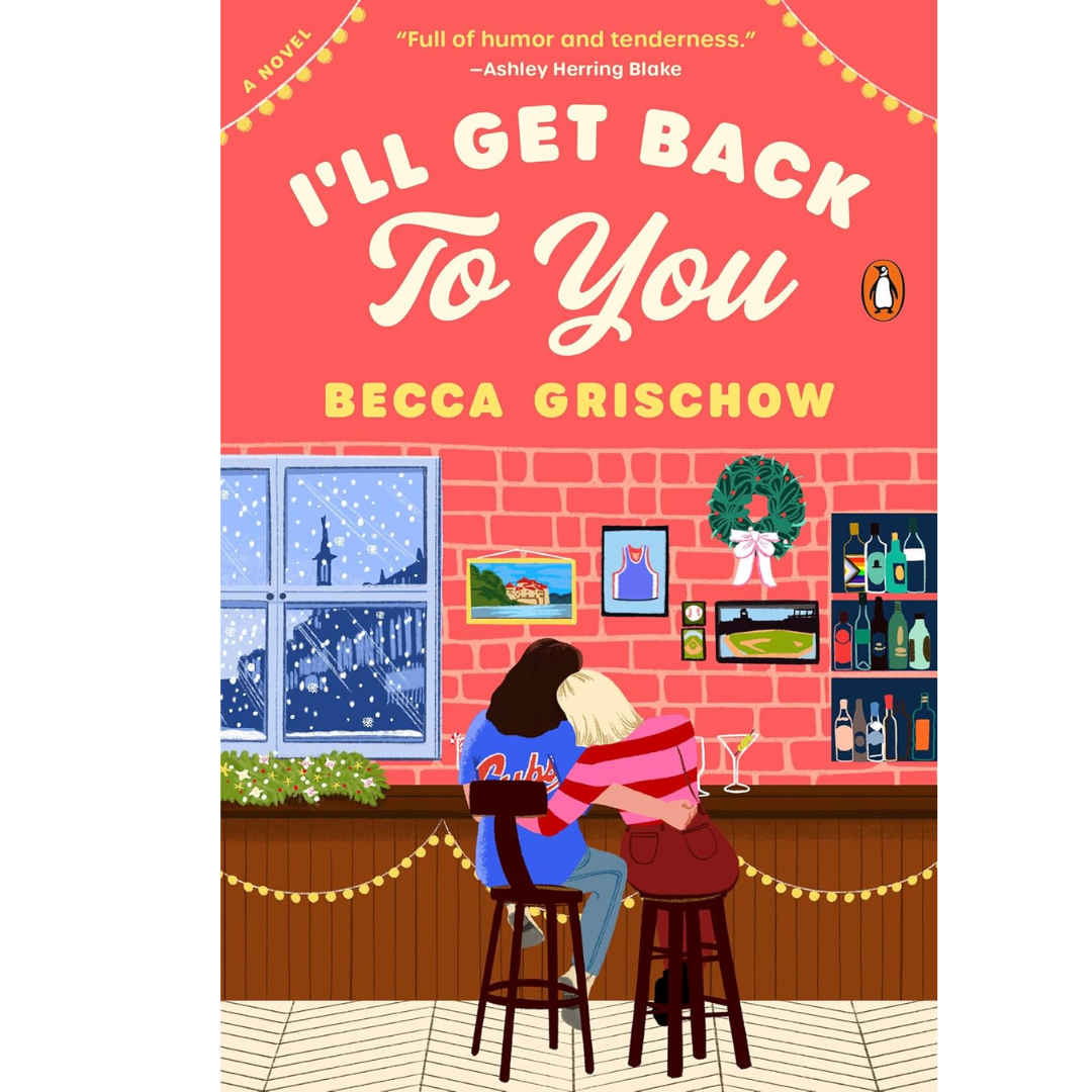 I'll Get Back to You By Becca Grischow