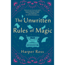 The Unwritten Rules of Magic By Harper Ross