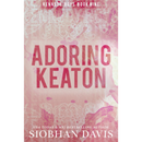 Adoring Keaton By Siobhan Davis