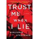 Trust Me When I Lie By Benjamin Stevenson