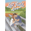 Left Field Love By C.W. Farnsworth