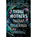 Three Mothers By Hannah Beckerman