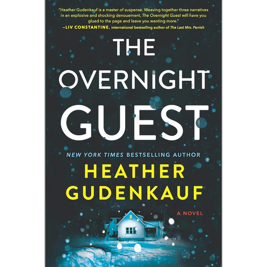 The Overnight Guest By Heather Gudenkauf