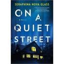 On a Quiet Street By Seraphina Nova Glass