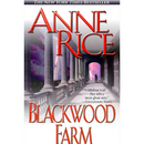 Blackwood Farm By Anne Rice