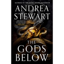 The Gods Below By Andrea Stewart