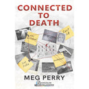 Connected to Death By Meg Perry