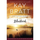 Blackbird By Kay Bratt