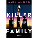 A Killer in the Family By Amin Ahmad