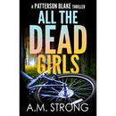 All the Dead Girls By A.M. Strong