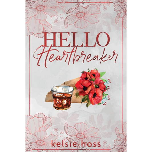 Hello Heartbreaker By Kelsie Hoss