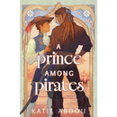A Prince Among Pirates By Katie Abdou