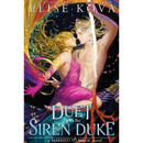 A Duet with the Siren Duke By Elise Kova