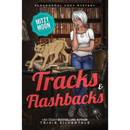 Tracks and Flashbacks By Trixie Silvertale