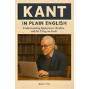 Kant in Plain English By Robert Flix
