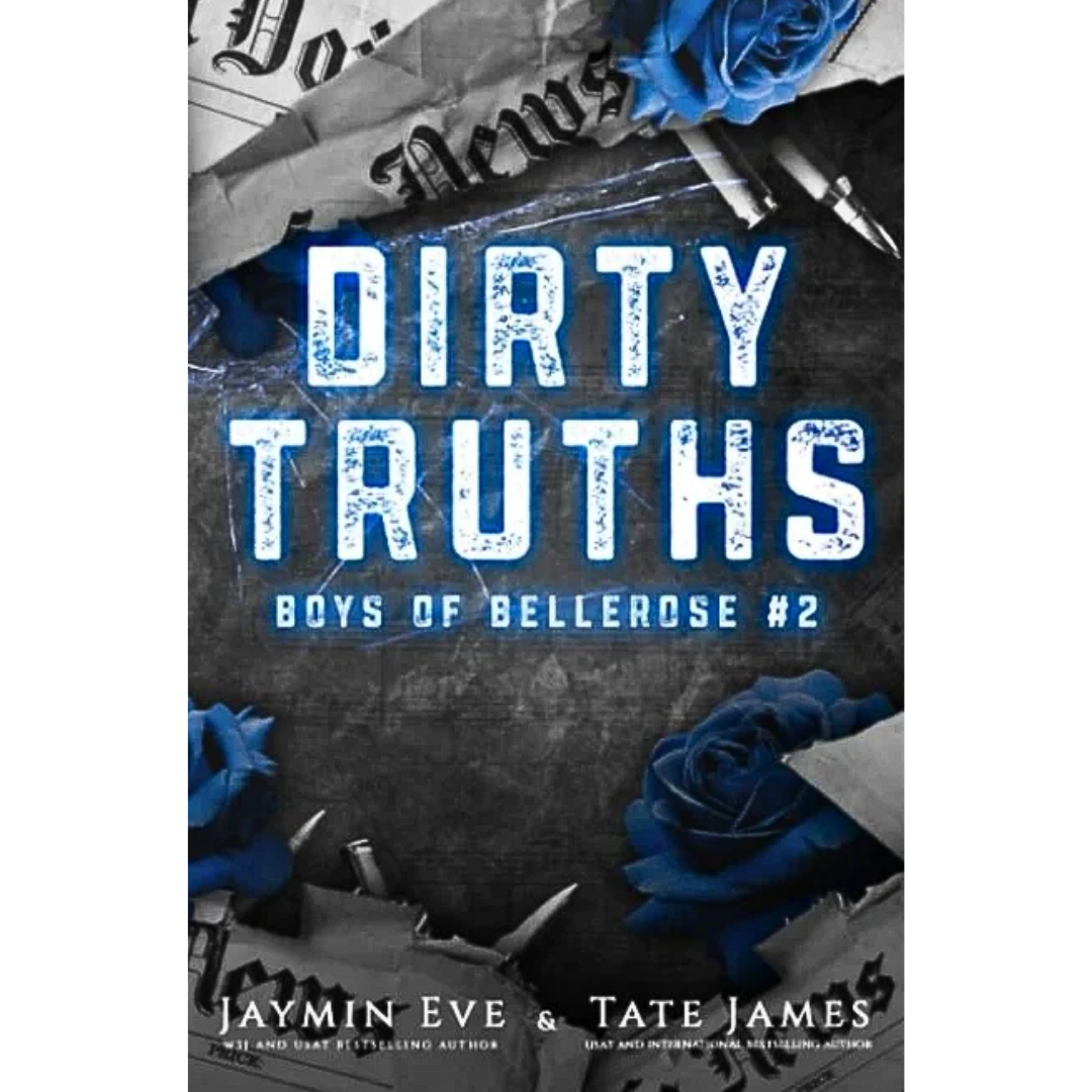 Dirty Truths By Jaymin Eve , Tate James