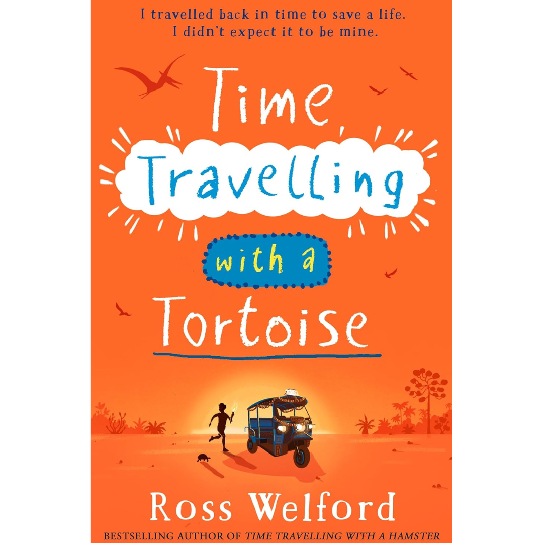 Time Travelling with a Tortoise By Ross Welford